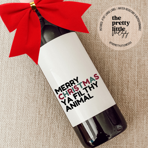 Merry Christmas Ya Filthy Animal Holiday Wine Label